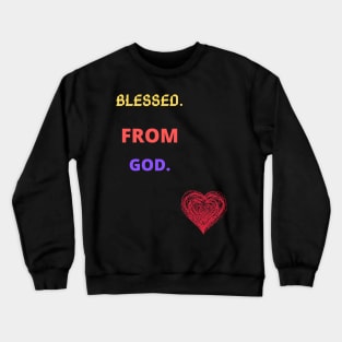 blessed tshirt Crewneck Sweatshirt